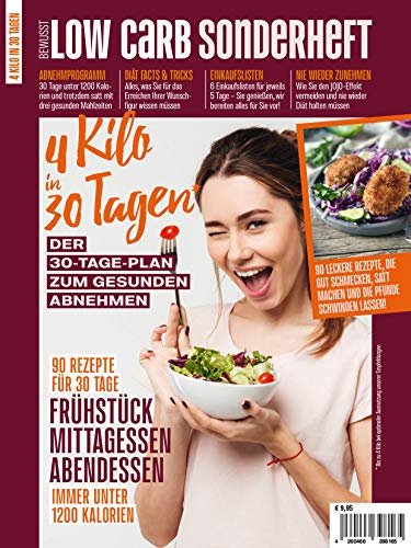 Bewusst Low Carb SONDERHEFT: 4 Kilo in 30 Tagen - Der 30-Tage-PLan zum gesunden Abnehmen