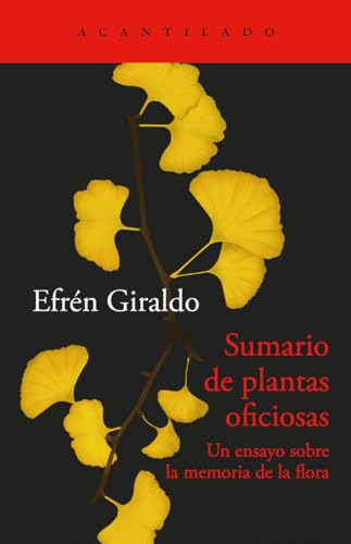 Sumario de plantas oficiosas: Un ensayo sobre la memoria de la flora: 521 (El Acantilado)