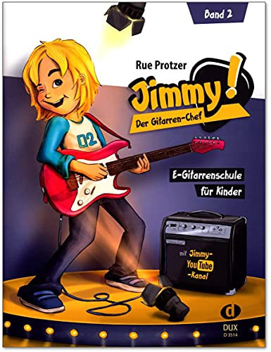 Jimmy! Der Gitarren-Chef Band 2 - E-Gitarrenschule für Kinder ab 6 Jahren von Rue Protzer - mit Play-alongs auf der Jimmy-Website und Original Dunlop Plek