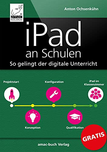 iPad an Schulen: So gelingt der digitale Unterricht