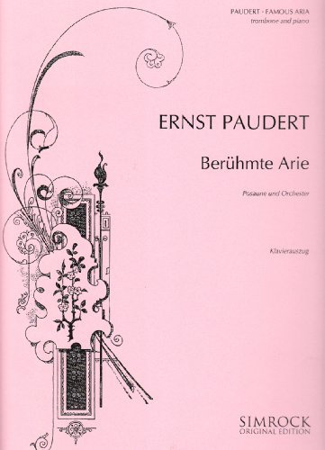 Berühmte Arie: Posaune und Klavier.: Trombone and Piano. (Simrock Original Edition)