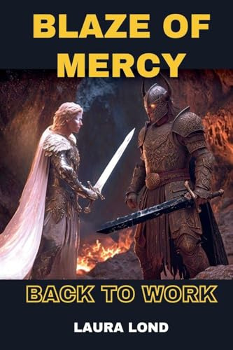 Blaze of Mercy: Back to Work