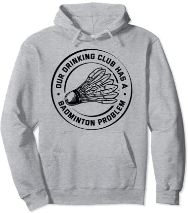 Unser Trinkclub hat ein Badminton-Problem, Crossminton Sport Pullover Hoodie
