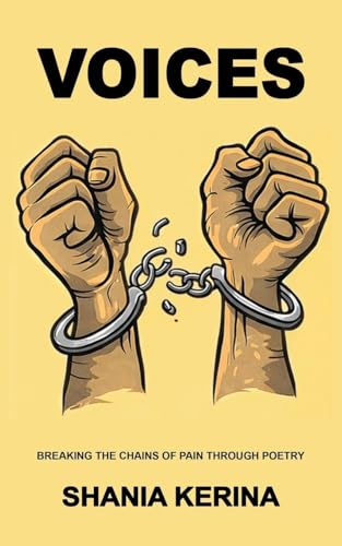 Voices: Breaking The Chains Of Pain Through Poetry