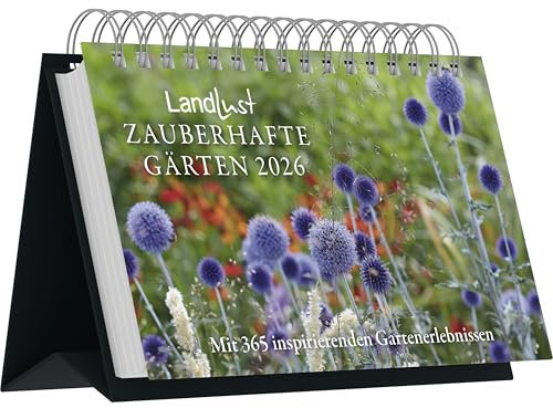 Landlust - Zauberhafte Gärten 2026 – Tischaufstellkalender 22×14 cm mit 365 Blättern, Gartenkalender im Landlust-Stil für Natur- & Pflanzenliebhaber: ... in die Welt der Blumen und grünen Oasen