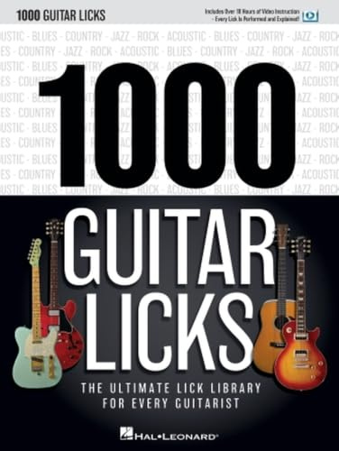 1000 Guitar Licks. Enthält Medien Online: The Ultimate Lick Library for Every Guitarist