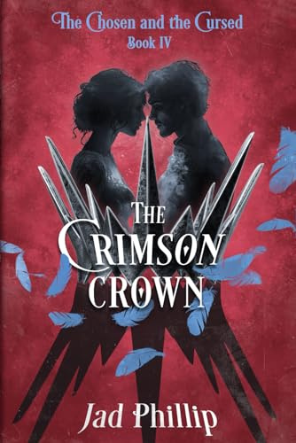 The Crimson Crown (The Chosen and the Cursed, Band 4)