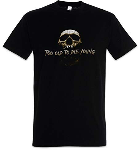 Urban Backwoods Too Old to Die Young Herren T-Shirt Schwarz Größe M