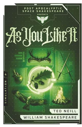 As You Like It: Book 4 of the Post Apocalyptic Space Shakespeare Series