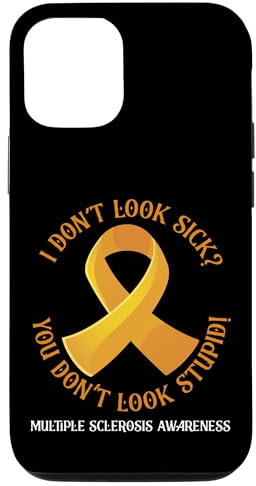 Hülle für iPhone 15 Pro I Don't Look Sick You Don't Look Stupid Multiple Sklerose