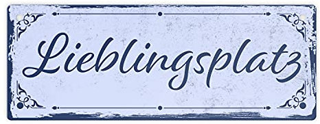 Metallschild mit schönem Design - Lieblingsplatz im rustikalen Stil in Blau Für den Lieblingsort im Garten oder der Terrasse wo du am besten entspannen kannst oder einfach als