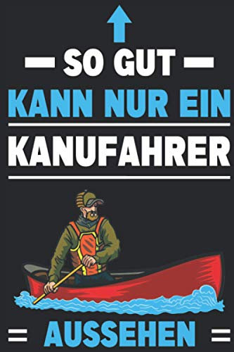 Kanu Kanusport Wassersport Boot Kanufahrer lustig Notizbuch