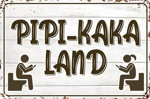 Wetterfestes 30 x 20 cm Blechschild für die Toilette, das WC, das Badezimmer – lustiger Spruch „Pipi Kaka Land“