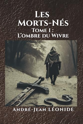 Les Morts-Nés – Tome 1 : L’Ombre du Wivre