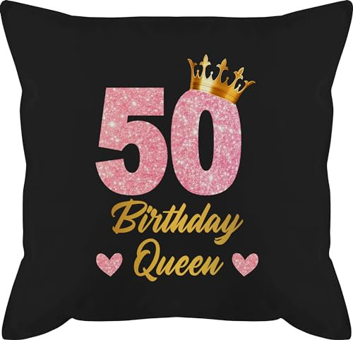 Shirtracer Kissen 50x50 - Geburtstag - 50 Birthday Queen I 50. Geburtstags Königin I 50iger Geburtstagsgeschenk Fünfzigster - 50 x 50 cm - Schwarz - zum Geschenk für einen jährigen 50th Jahre Frau