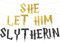 Lustiges goldenes Glitzer-Banner mit Aufschrift She Let Him Slytherin, für Junggesellinnenabschiede, Dekorationen und Zubehör