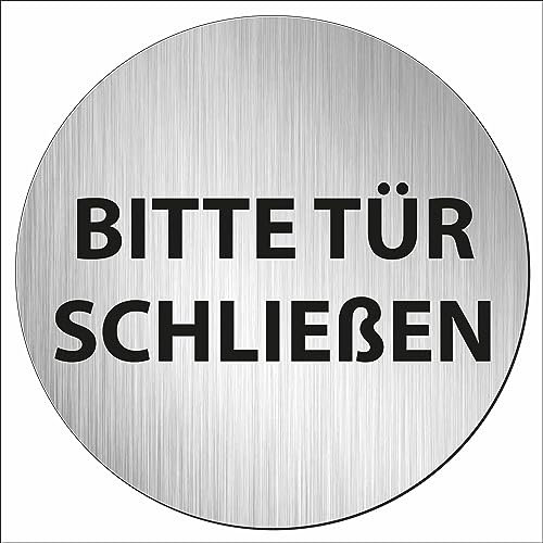 INDIGOS UG - Schild - rund 100mm - Bitte Tür schließen - Aluverbundplatte - mit Schrift - Text - Garage, Hotel, Parkplatz, Schule, Carport Firma Edelstahllook