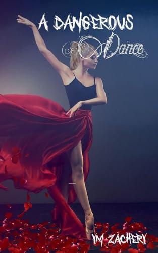 A Dangerous Dance (A Dangerous Life, Band 1)