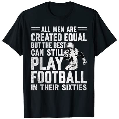 Herren Geburtstag – All Men Equal Best Play Fußball in ihren 60er Jahren T-Shirt