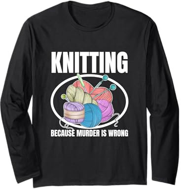 Stricken, weil Mord falsch ist Lustige Strickwaren Langarmshirt