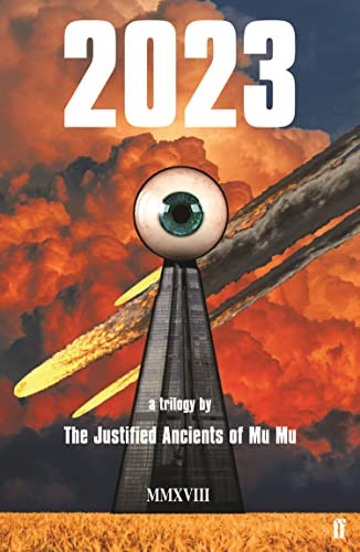 2023: a trilogy (Justified Ancients of Mu Mu) (English Edition)