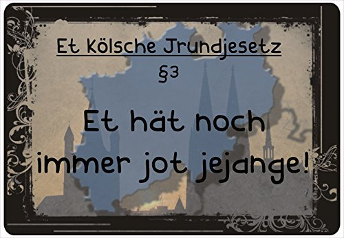 Schild Hinweisschild Hinweis Et hät noch Immer jot jejange Kölsch Köln Fun Gag
