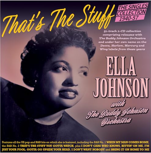That's The Stuff - The Singles Collection 1940-57 - Ella Johnson with The Buddy Johnson Orchestra