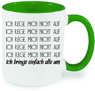 Ich rege mich nicht auf Kaffeetasse mit Motiv, Tasse mit Druck, auch individuell mit Spruch, Foto, Wunschtext, Wunschname (Grün)