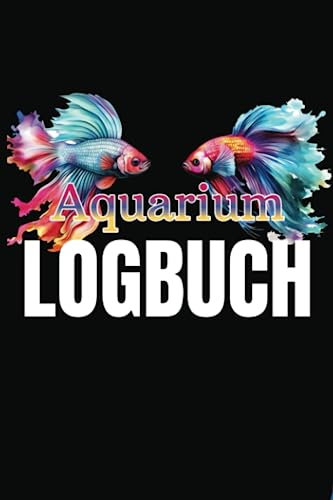 Aquarium Logbuch: Aquarium Tagebuch - Perfekt zum festhalten relevanter Wasserwerte wie z.b Temperatur, PH, GH, KH, NO3 etc.