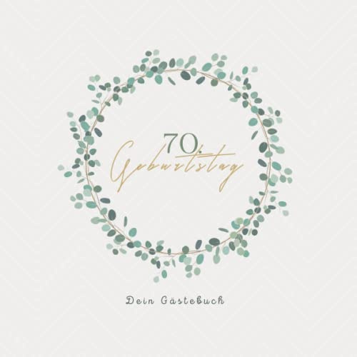 Gästebuch 70 Geburtstag: Buch zum Eintragen für Glückwünsche und die schönsten Fotos der Gäste I Geschenk für Frau oder Mann I Geschenkidee 70. Geburtstag