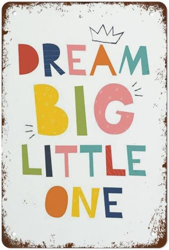 kisoyo Poster Dream Big Little One, Träume, Poster, Kinderzimmer, Wandkunst, Kinderzimmer, Kinderzimmer, Wandkunst, Spielzimmer, Dekoration, Retro, Metall-Blechschild für Zuhause, Kaffee,
