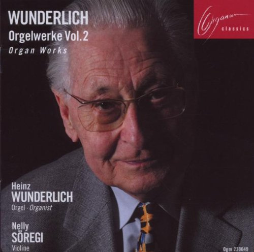 Wunderlich: Orgelwerke Vol.2