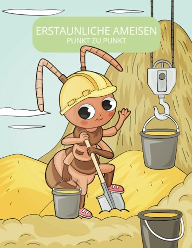 Erstaunliche Ameisen: Punkt zu Punkt Malbuch