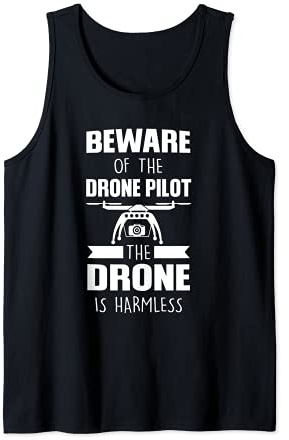 Hüten Sie sich vor der Drone Pilot Drone Pilot Tank Top