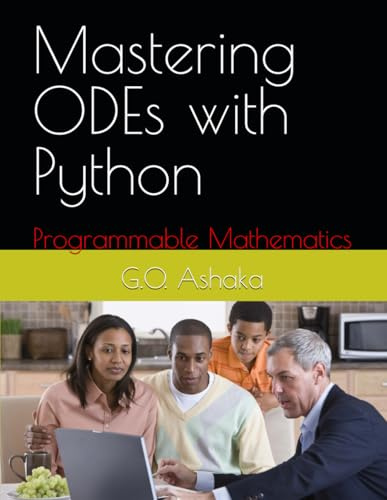 Mastering ODEs With Python: Programmable Mathematics