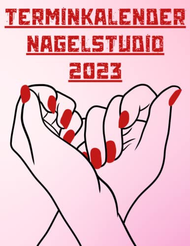 Terminkalender Nagelstudio 2023: Nagelsalon Terminplaner 2023 für bis zu 4 Kollegen | Montag - Samstag 7h - 21h - 15 Minuten | Terminbuch Nageldesignerin.