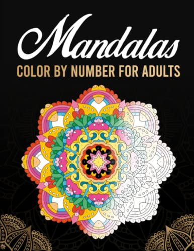 Mandalas - Color by number for Adults: 36 Beautiful coloring mandalas - Activity coloring book for adults relaxation