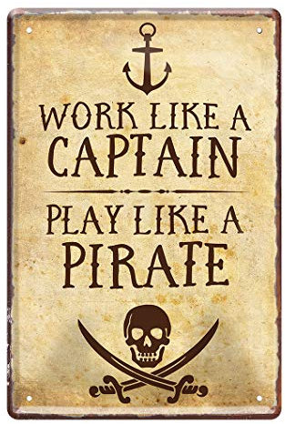 Work like a Captain play like a Pirate Blechschild - Retro Deko Schild - Metallschild zur Dekoration von Piratenschiffen und Schatzinseln - Geschenk für befreundete Piraten und Kapitäne - 20x30cm