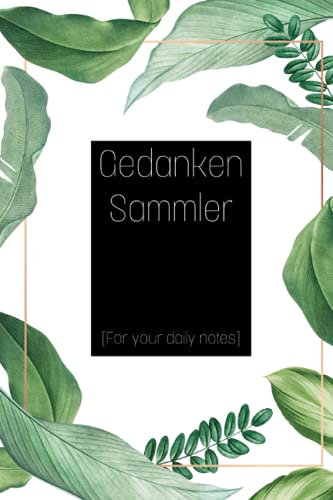 Gedankensammler - Dein Notizbuch: Dein liniertes Notizbuch für mehr Achtsamkeit, Erfolg und noch vieles mehr