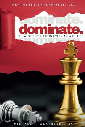 Dominate: How to Dominate in Every Area of Life