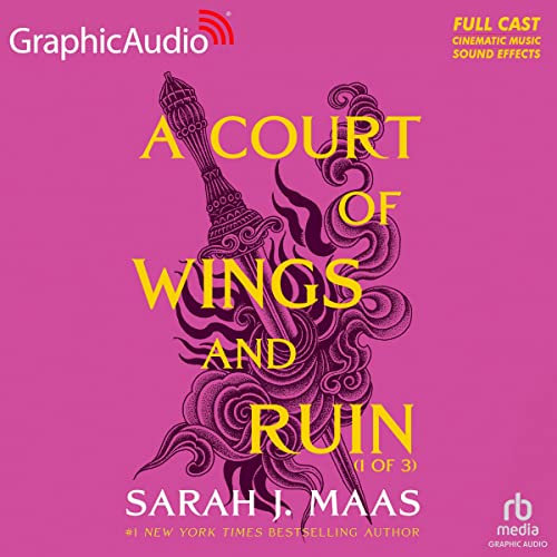A Court of Wings and Ruin Dramatized Adaptation: A Court of Thorns and Roses 3 (Court of Thorns and Roses: a Court of Wings and Ruin 1, 3)