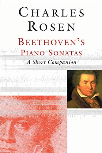 Beethoven's Piano Sonatas: A Short Companion (English Edition)