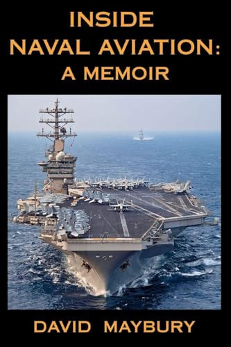 Inside Naval Aviation: A Memoir