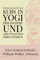 Fortgeschrittener Kurs in Yogi - Philosophie und Orientalischem Okkultismus