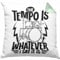 Trendation Schlagzeugspieler Drummer Geschenk Kissen mit Füllung 40x40 The Tempo is Whatever I Say It is Schlagzeueger Geschenkidee (Grün)