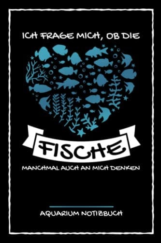 Aquarium Notizbuch: Aquaristik Buch und Logbuch zum Ausfüllen / Zierfisch Aquarium Geschenkidee / Wochenplaner mit Technik Checkliste inkl. Wassertest Tabelle / Aquarianer Geschenk