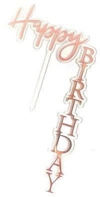 Acrylic Cake Topper Happy Birthday vertical Design Rose Gold Party Decoration