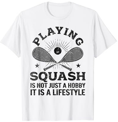 Squash ist nicht nur ein Hobby, sondern ein Lifestyle - Squash T-Shirt