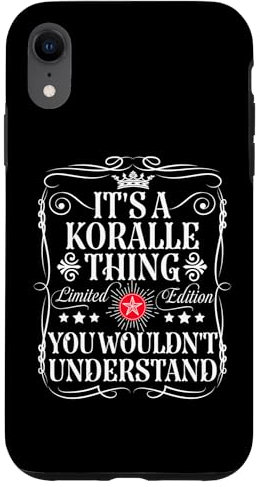 Hülle für iPhone XR Koralle Name It's A Koralle Thing You Wouldn't Understand