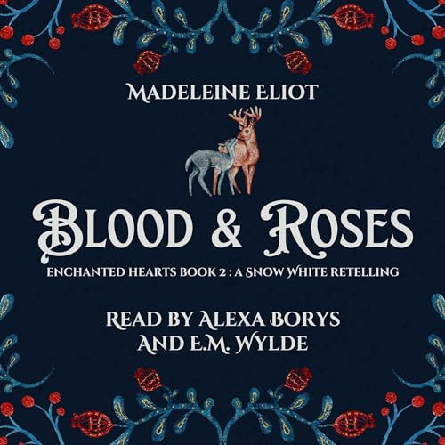 Blood & Roses: Enchanted Hearts, Book 2